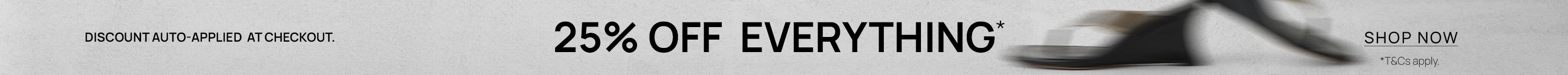 25% OFF EVERYTHING | Shop Now